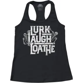 Women's Lurk Laugh Loathe Racerback Tank Top
